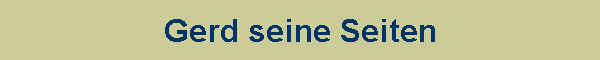 Gerd seine Seiten